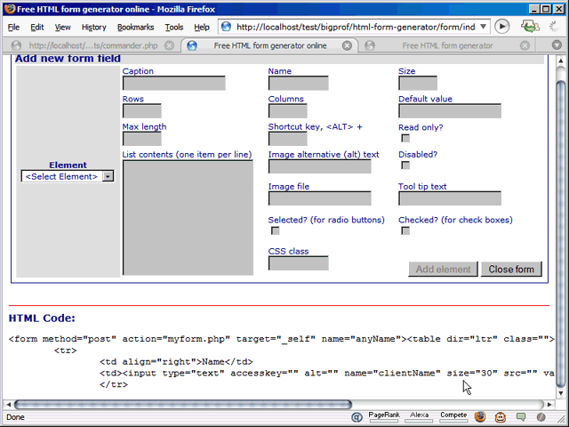 As you can see, the HTML code displayed below the page has expanded to include code for the text box element we just added. Repeat the above steps to add more elements to your form. As you can see, the HTML code displayed below the page has expanded to include code for the text box element we just added. Repeat the above steps to add more elements to your form.